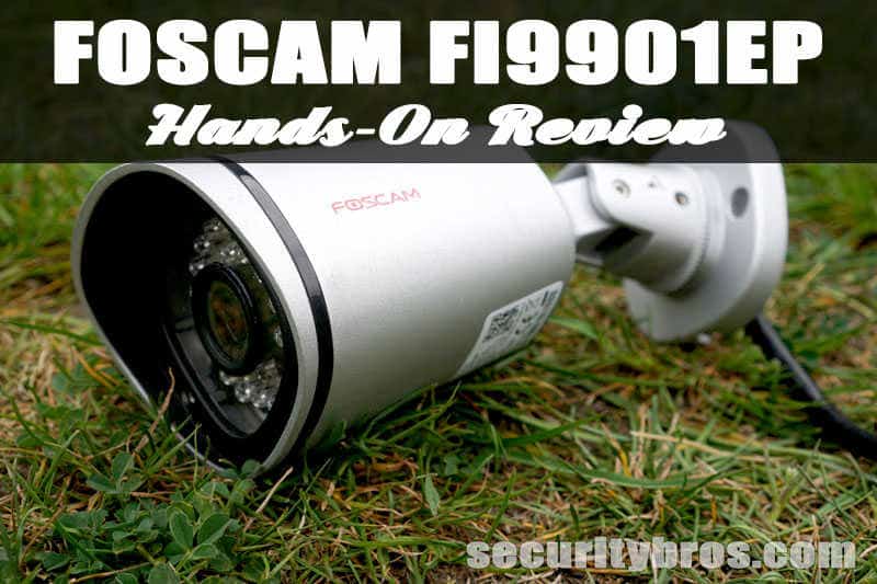 Foscam FI9901EP 4 MP Outdoor IP Camera Review | SecurityBros